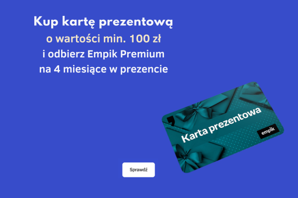 Karta Prezentowa Empik + GRATIS Empik Premium na 4 miesiące